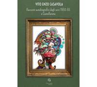 Racconti autobiografici degli anni 1950-55 a Castellaneta