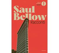 Racconti - Bellow Saul
