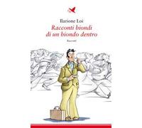 Racconti biondi di un biondo dentro