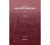 Racconti bresciani. Vol. 2 - [Historica]