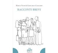 Libri Marco Vichi / Giancarlo Caligaris - Racconti Brevi