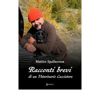 Racconti brevi di un veterinario cacciatore - [EBS Print]