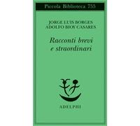 Racconti brevi e straordinari [Paperback] [Jul 23, 2020] Borges, Jorge Luis; Bio