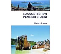 RACCONTI BREVI PENSIERI SPARSI