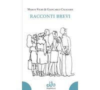 Racconti brevi - Vichi Marco, Caligaris Giancarlo