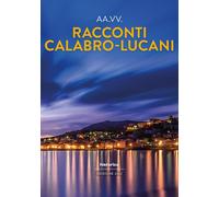 Racconti calabro-lucani 2022 - [Historica]