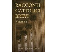 Racconti Cattolici Brevi - Volume 2