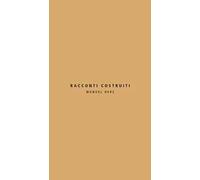 Racconti costruiti. Manuel Herz. Ediz. italiana e inglese