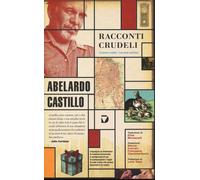 Racconti crudeli [Paperback] Castillo, Abelardo; Tassi, Loris and Montanelli, El