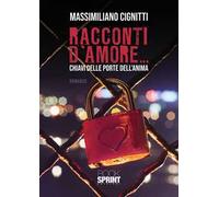 Racconti d’amore… chiavi delle porte dell’anima
