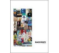 Racconti d’arte - di Accademia Della Bussola, 2012, Youcanprint - ER