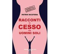 Racconti da cesso per uomini soli