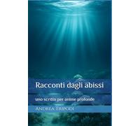 Racconti dagli abissi: uno scritto per anime profonde