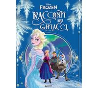 Racconti dai ghiacci. Frozen. Ediz. illustrata