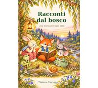 Racconti dal bosco: Una storia per ogni sera