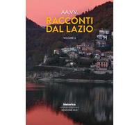 Racconti dal Lazio 2021. Vol. 2