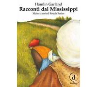 Racconti dal Mississippi. Main-traveled road series
