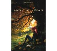 Racconti dal mondo di Luceana