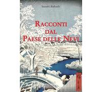 Racconti dal paese delle nevi - Bokushi Suzuki