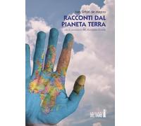 Racconti dal pianeta Terra. Con il canzoniere del Marziano Gentile