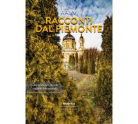 Racconti dal Piemonte 2024. Vol. 2 - [Historica Edizioni]