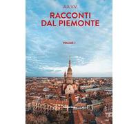 Racconti dal Piemonte 2026. Vol. 1
