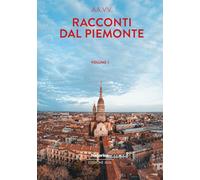Racconti dal Piemonte 2026 (Vol. 1)