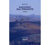 Racconti dal Piemonte. Vol. 1