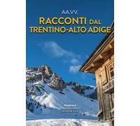 Racconti dal Trentino-Alto Adige 2026