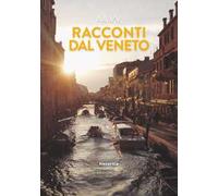 Racconti dal Veneto. Edizione 2021