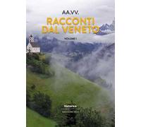 Racconti dal Veneto. Edizione 2024. Vol. 1