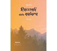 Racconti dalla natura 2023. Vol. 2 - [Historica Edizioni]