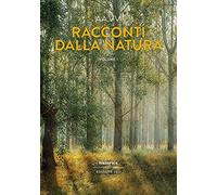 Racconti dalla natura. Edizione 2021 (Vol. 1)