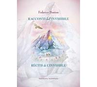 Racconti dall'invisibile-Récits de l'invisible. Ediz. bilingue. Con QR code per brani musicali