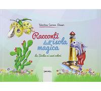 Racconti dall'isola magica. La Sicilia e i suoi colori