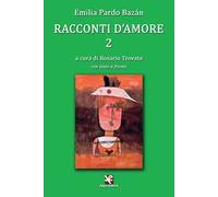 Racconti d'amore. Testo spagnolo a fronte. Ediz. bilingue. Vol. 2