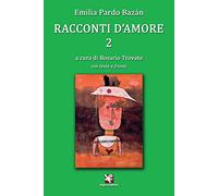 Racconti d'amore. Testo spagnolo a fronte. Ediz. bilingue (Vol. 2)