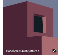 Racconti d'Architettura 1