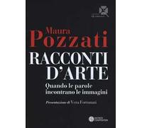 Racconti d'arte. Quando le parole incontrano le immagini