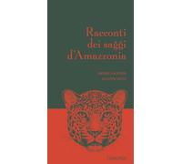 Libri Bannwarth Pierre-Olivier - Racconti Dei Saggi D'amazzonia