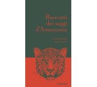 Racconti dei saggi d'Amazzonia [Hardcover] [May 03, 2024] Bannwarth, Pierre-Oliv