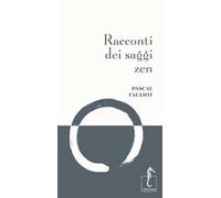 Racconti dei saggi zen. Nuova ediz.