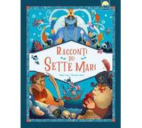 Libri Cioni Chiara - Racconti Dei Sette Mari. Ediz. A Colori