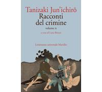 Racconti del crimine (Vol. 2) [Paperback] Tanizaki, Junichiro and Bienati, Luisa