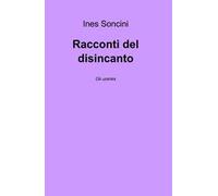 Racconti del disincanto