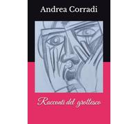Racconti del grottesco.