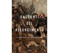 Racconti del Risorgimento - Pedullà Gabriele