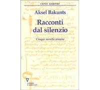 Racconti del silenzio. Cinque novelle armene