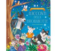 Racconti della buonanotte. Ediz. a colori