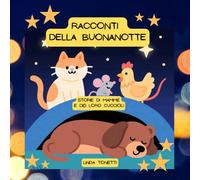 RACCONTI DELLA BUONANOTTE: Storie di Mamme e dei loro Cuccioli